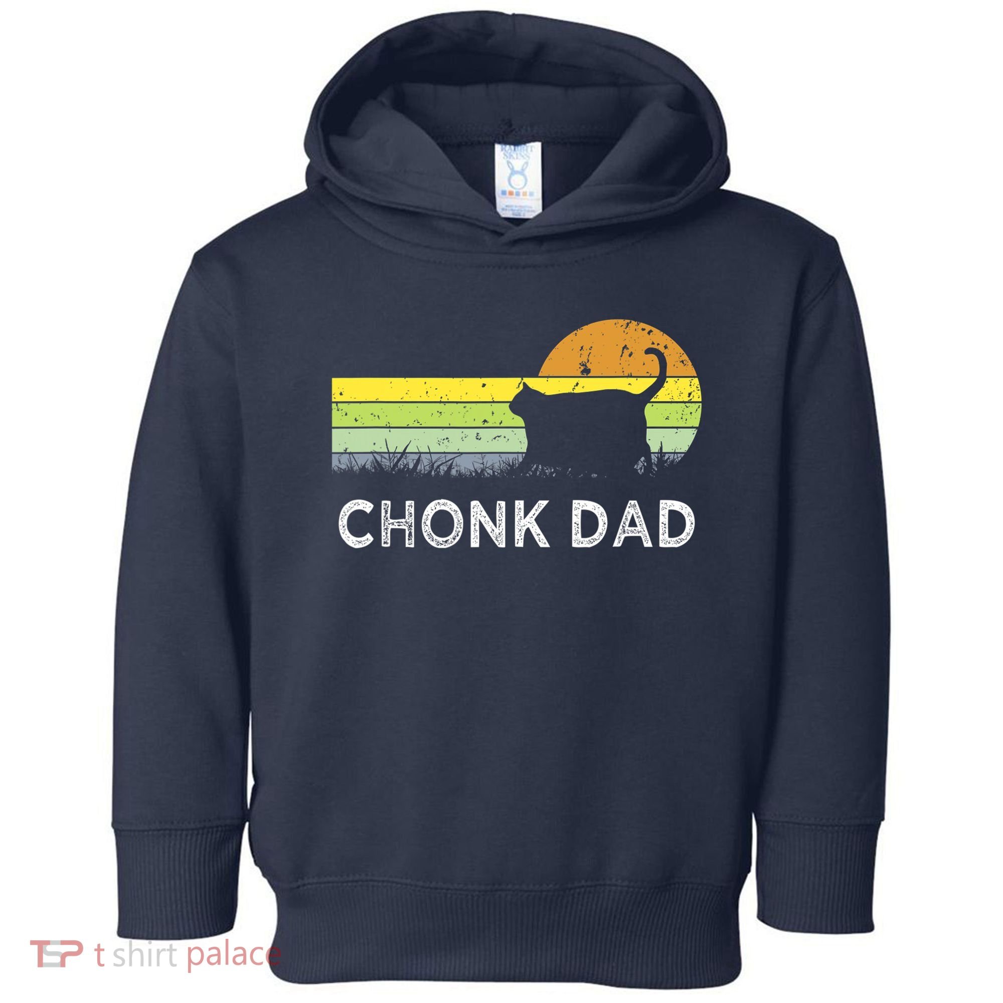 Chonk Cat Funny Cat Dad Meme Fluffiest Kitty Toddler Hoodie
