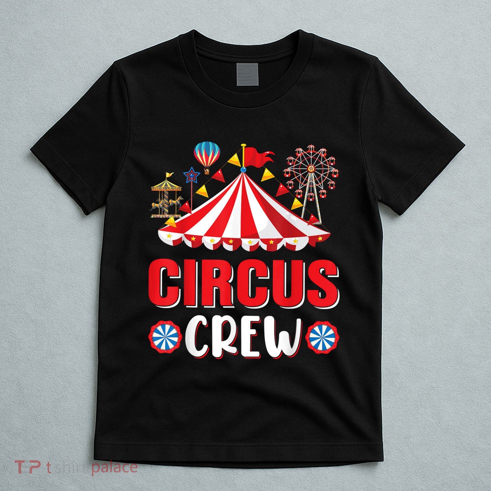 Circus Crew Funny Circus Staff Gift Costume Circus Theme Party T-Shirt