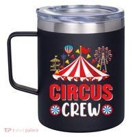 Circus Crew Funny Circus Staff Gift Costume Circus Theme Party 12oz Stainless Steel Coffee Mug thumb 2