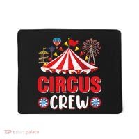 Circus Crew Funny Circus Staff Gift Costume Circus Theme Party Mousepad thumb 0