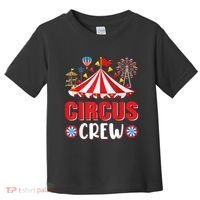 Circus Crew Funny Circus Staff Gift Costume Circus Theme Party Toddler T-Shirt thumb 0
