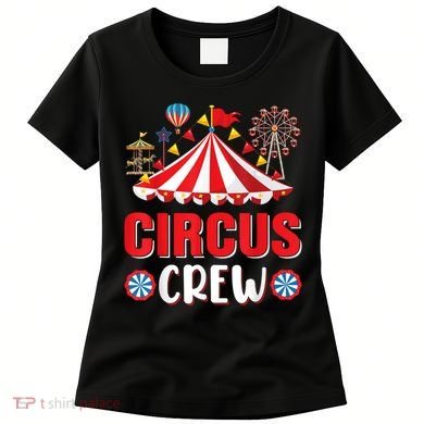 Circus Crew Funny Circus Staff Gift Costume Circus Theme Party Women's T-Shirt