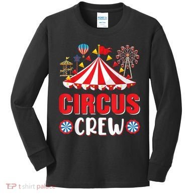 Circus Crew Funny Circus Staff Gift Costume Circus Theme Party Kids Long Sleeve Shirt