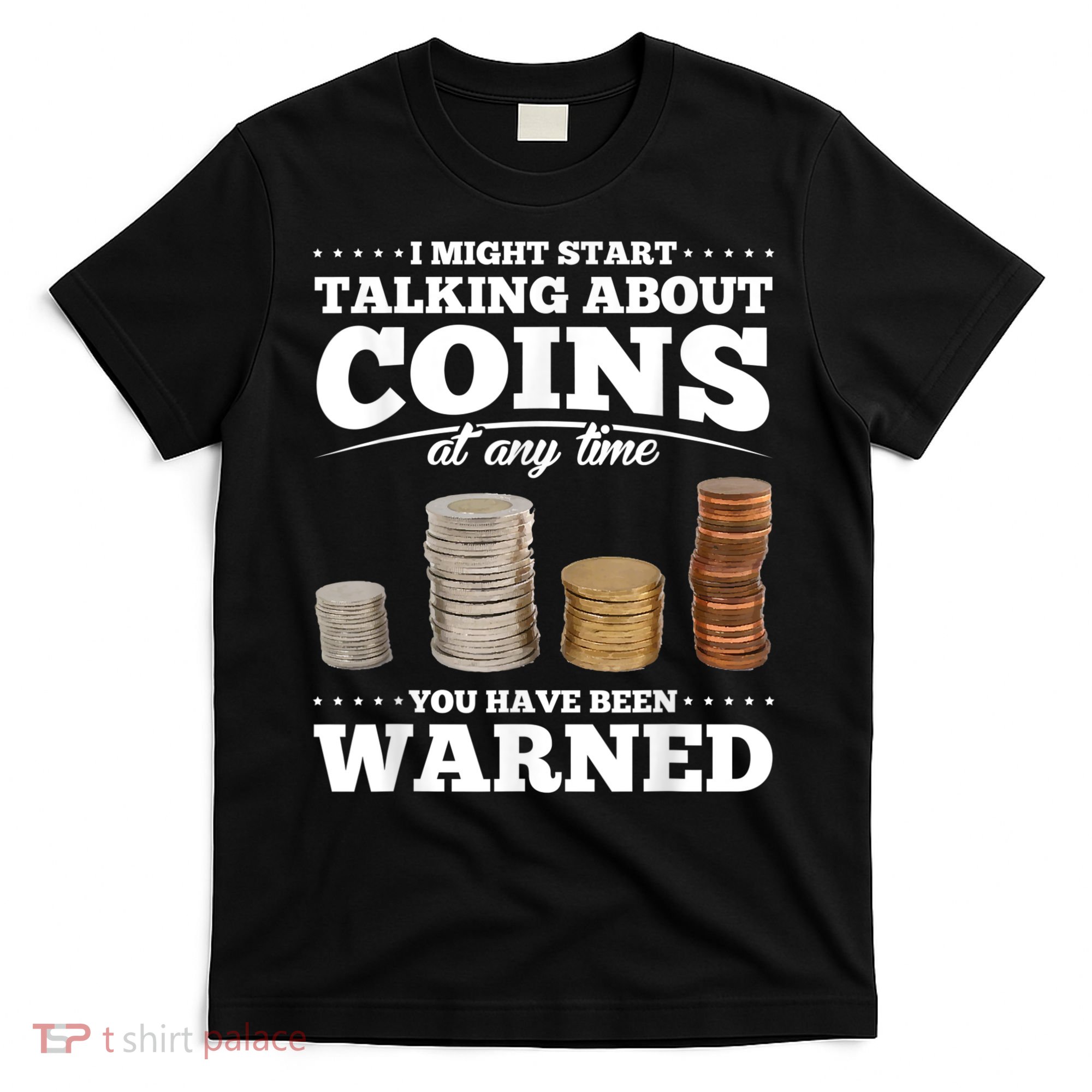 Coin Collecting Funny Coin Collector T-Shirt