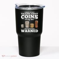 Coin Collecting Funny Coin Collector Tumbler thumb 0