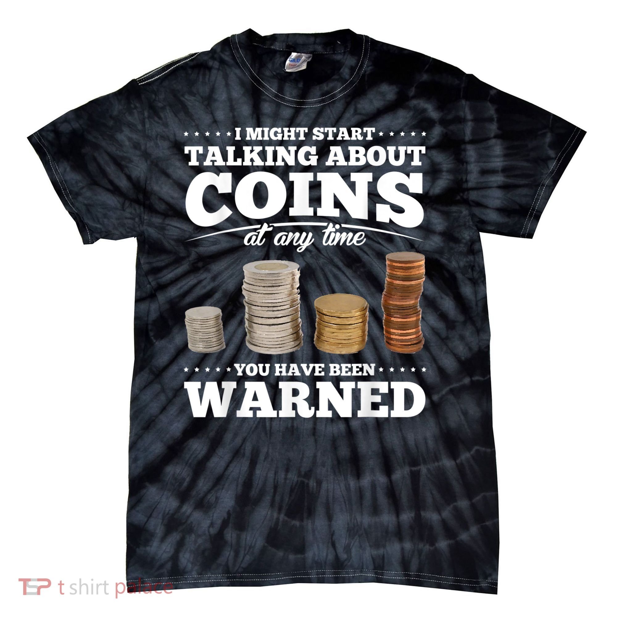 Coin Collecting Funny Coin Collector Tie-Dye T-Shirt