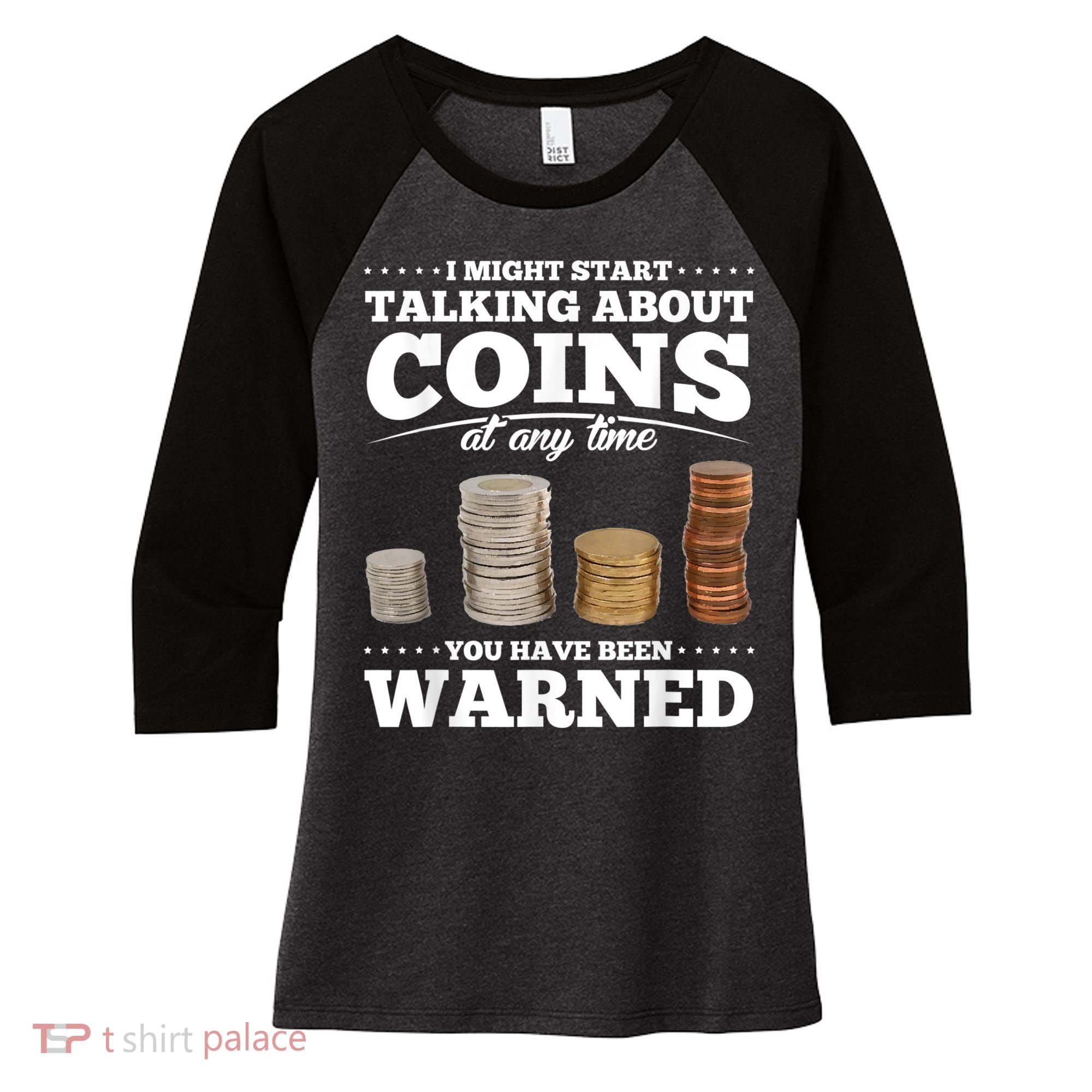 Coin Collecting Funny Coin Collector Women's Tri-Blend 3/4-Sleeve Raglan Shirt