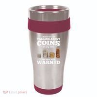 Coin Collecting Funny Coin Collector 16oz Travel Tumbler thumb 0