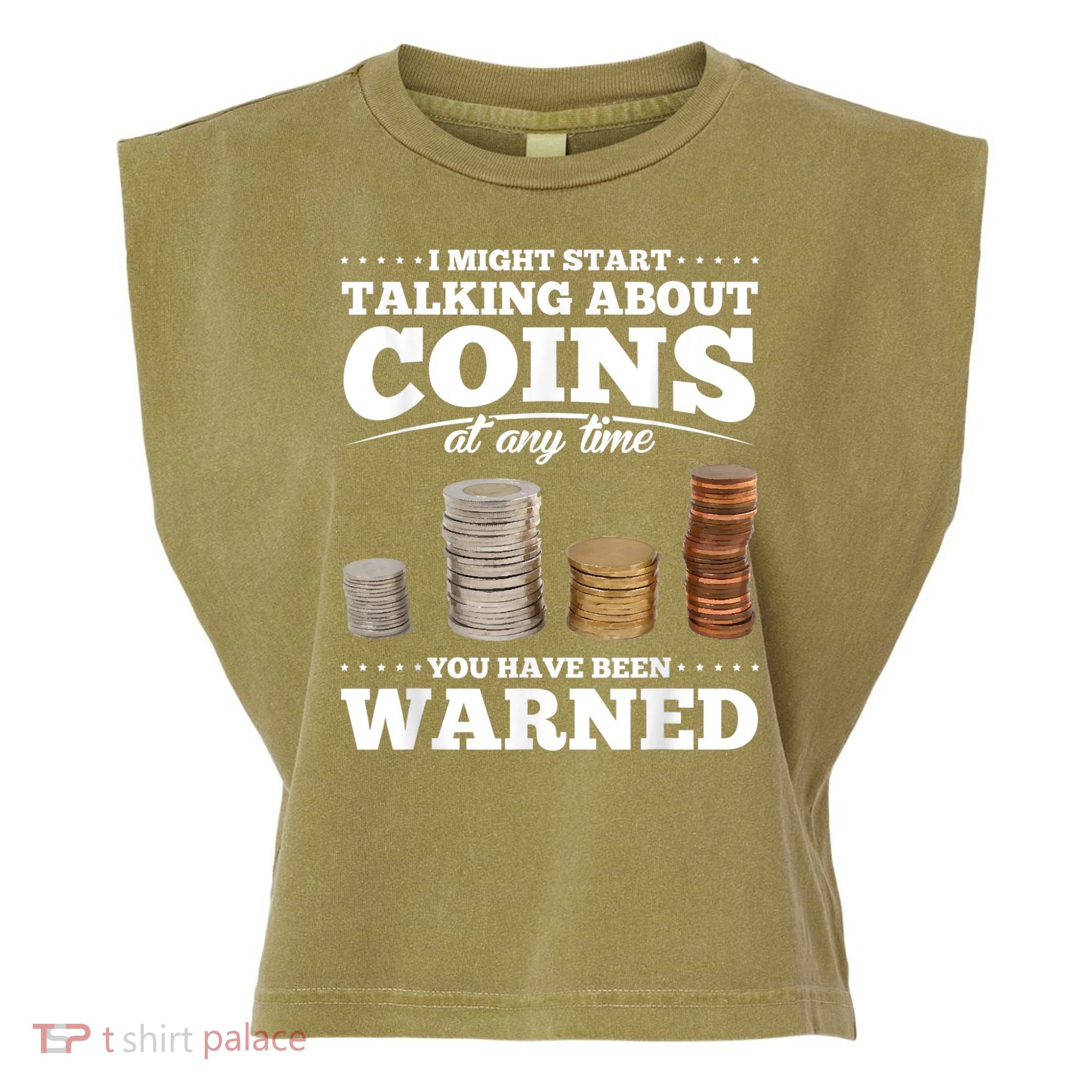 Coin Collecting Funny Coin Collector Garment-Dyed Women's Muscle Tee