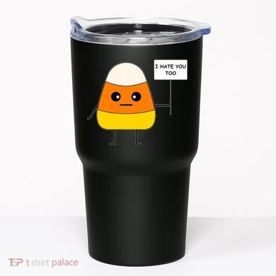 Candy Corn Funny I Hate You Too Team Candy Corn Tumbler
