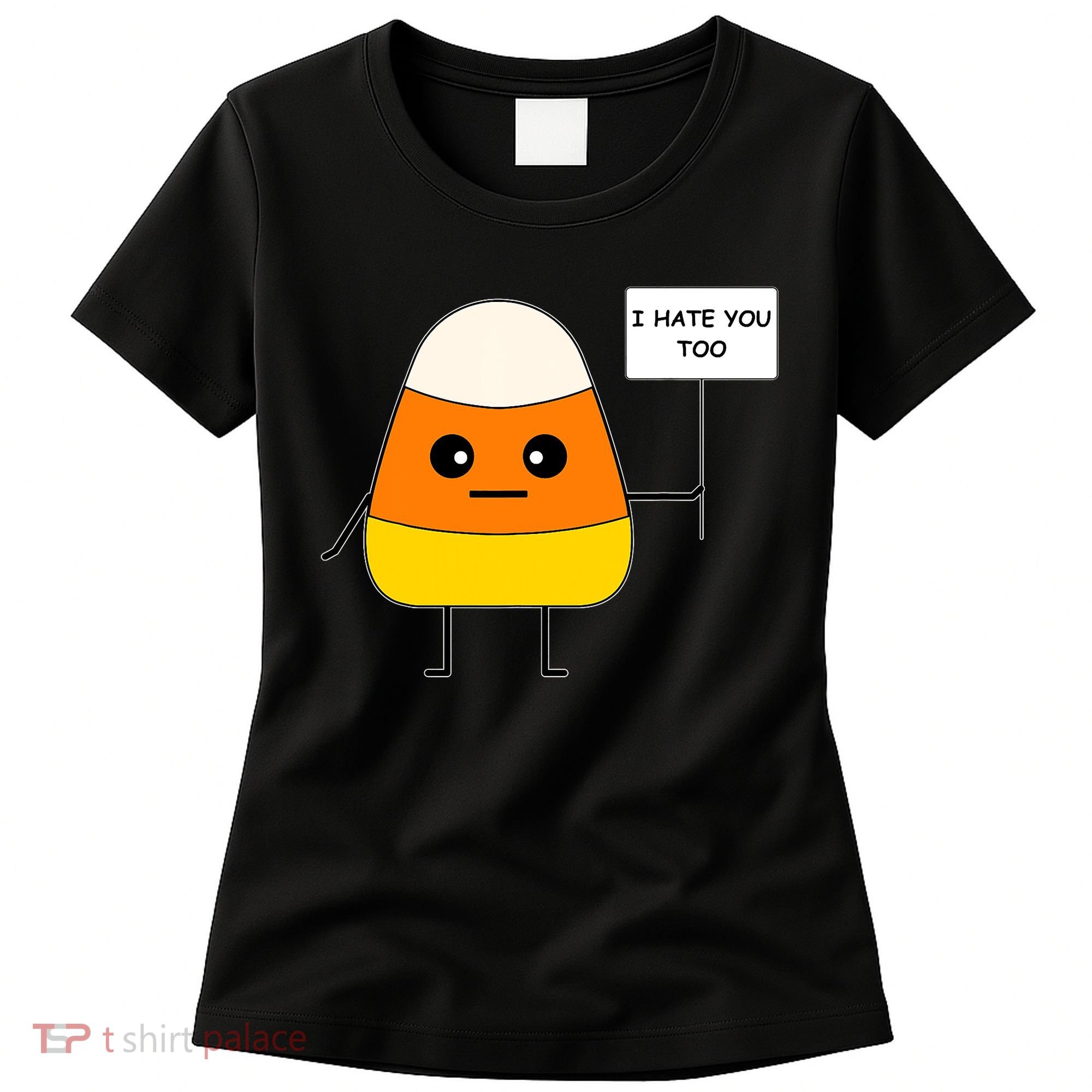 Candy Corn Funny I Hate You Too Team Candy Corn Women's T-Shirt