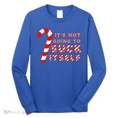 Candy Cane Funny Christmas Joke That Won't By Itself Long Sleeve Shirt