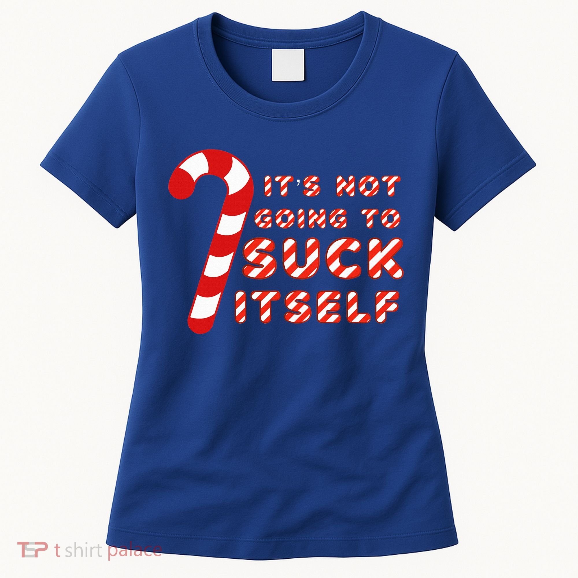 Candy Cane Funny Christmas Joke That Won't By Itself Women's T-Shirt