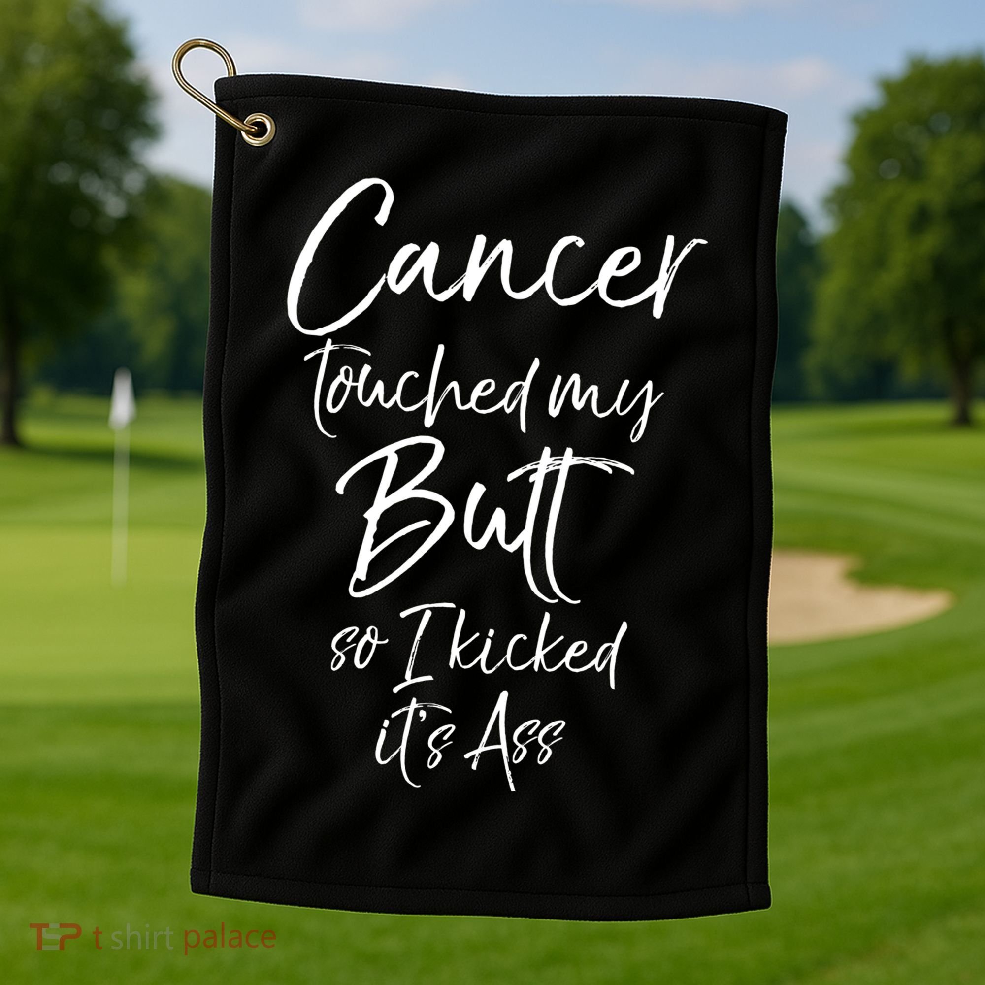 Colon Cancer Fun Cancer Touched My Butt So I Kicked It's Ass Meaningful Gift Golf Towel
