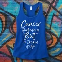 Colon Cancer Fun Cancer Touched My Butt So I Kicked It's Ass Meaningful Gift Women's Tank Top thumb 3