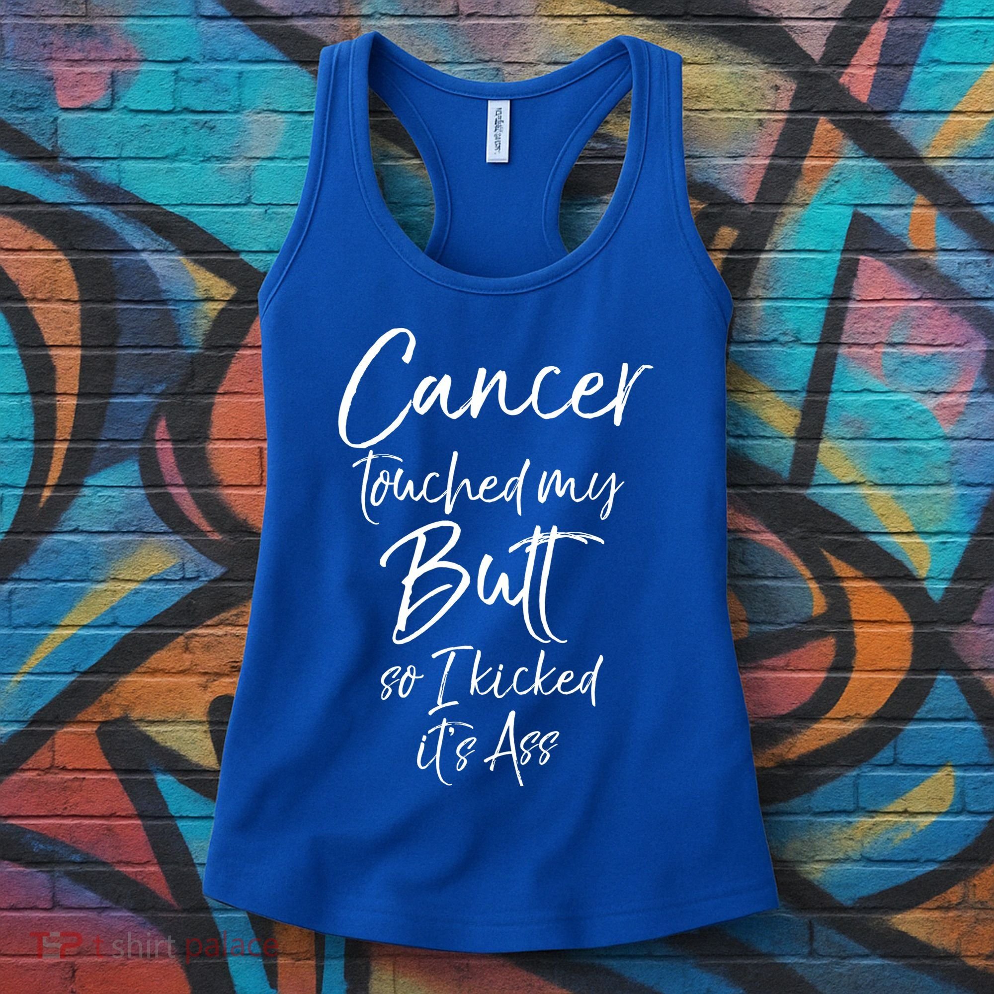 Colon Cancer Fun Cancer Touched My Butt So I Kicked It's Ass Meaningful Gift Women's Tank Top