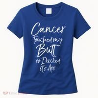 Colon Cancer Fun Cancer Touched My Butt So I Kicked It's Ass Meaningful Gift Women's T-Shirt thumb 0