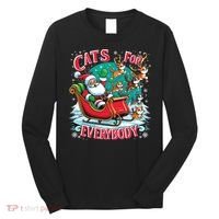 Christmas Cats For Everybody Funny Santa Long Sleeve Shirt thumb 0