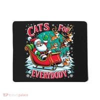 Christmas Cats For Everybody Funny Santa Mousepad thumb 0