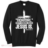 Christian Cross Faith Quote Normal Isn't Coming Back Sweatshirt thumb 0