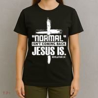 Christian Cross Faith Quote Normal Isn't Coming Back T-Shirt thumb 4