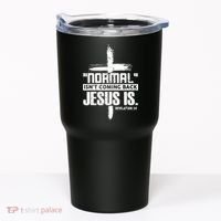 Christian Cross Faith Quote Normal Isn't Coming Back Tumbler thumb 0