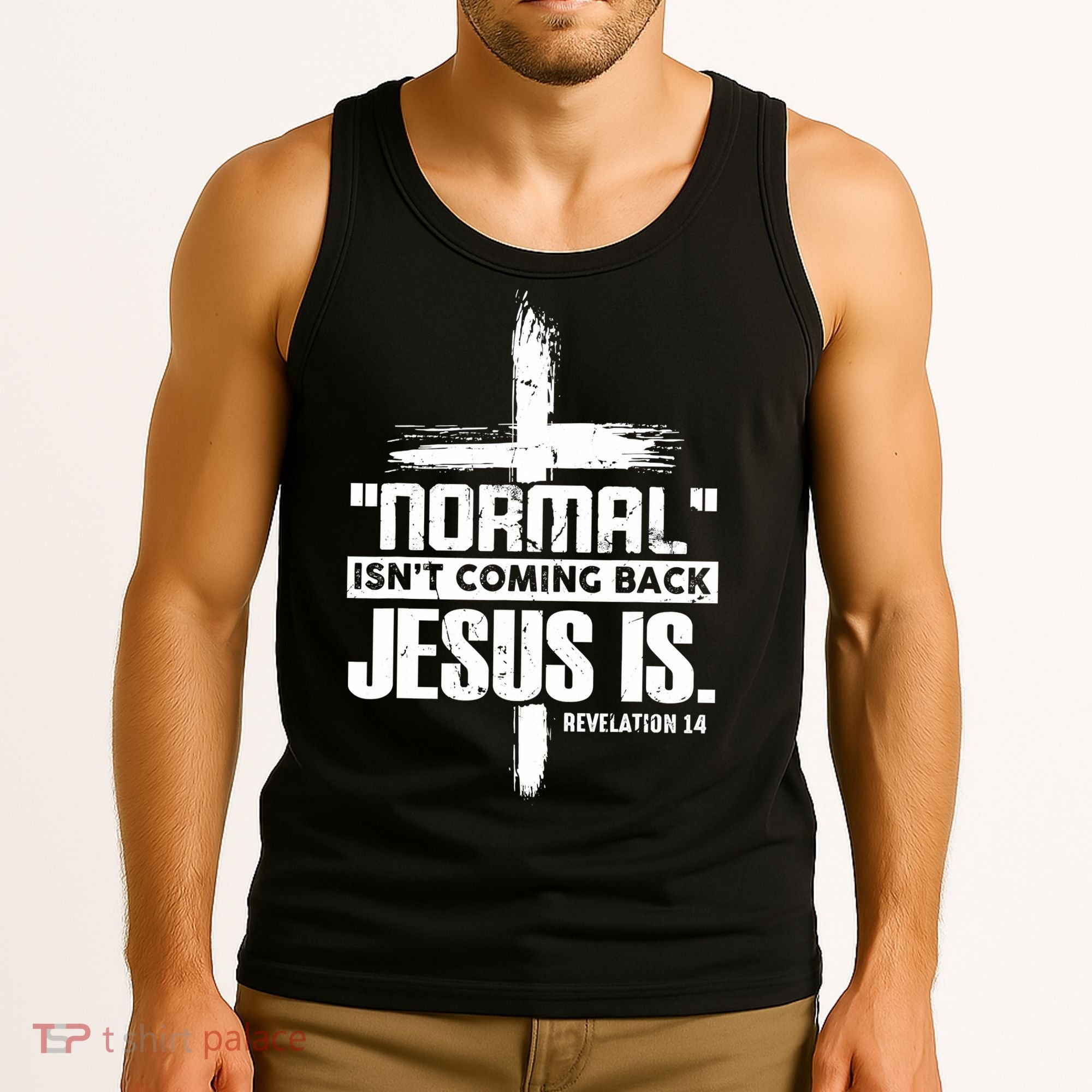 Christian Cross Faith Quote Normal Isn't Coming Back Tank Top