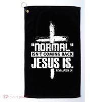 Christian Cross Faith Quote Normal Isn't Coming Back Golf Towel thumb 0