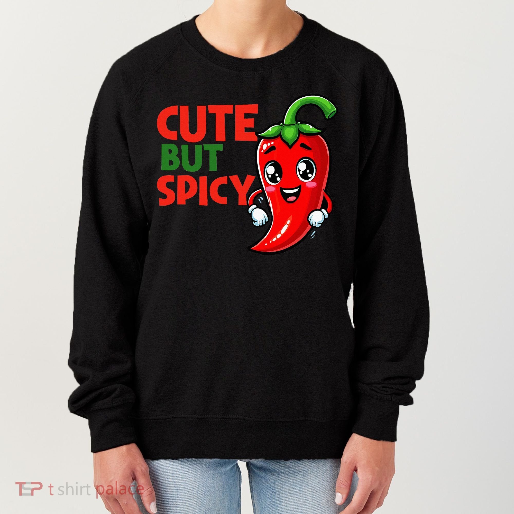 Cute Chili Funny Cute But Spicy Women's Sweatshirt