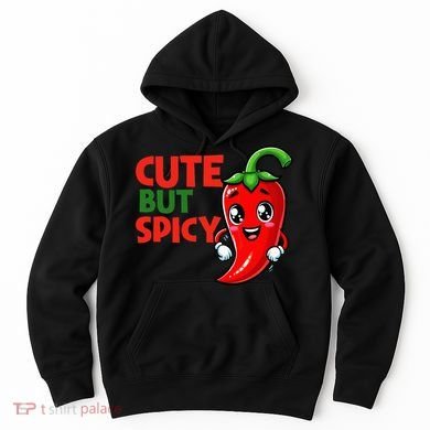Cute Chili Funny Cute But Spicy Hoodie