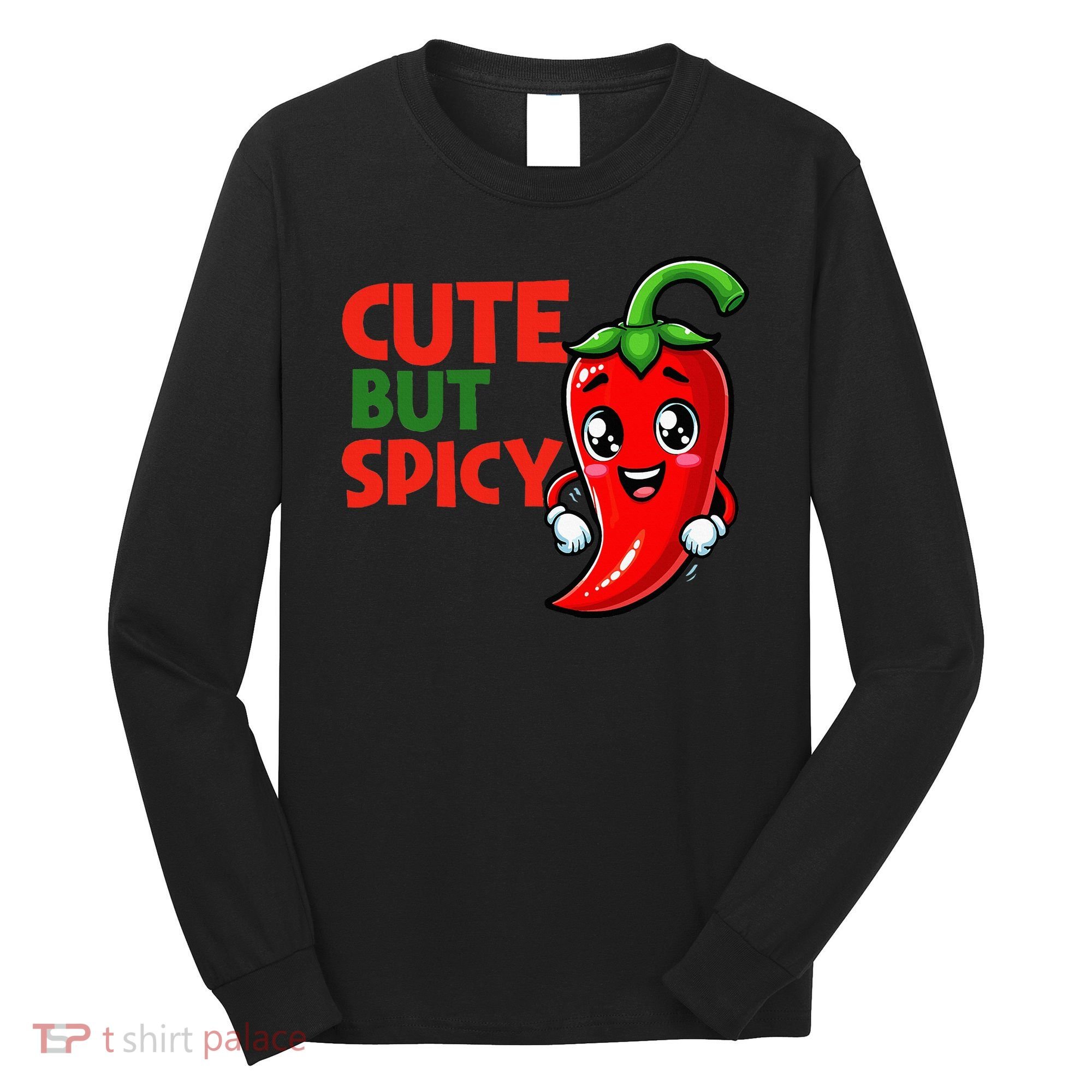 Cute Chili Funny Cute But Spicy Long Sleeve Shirt