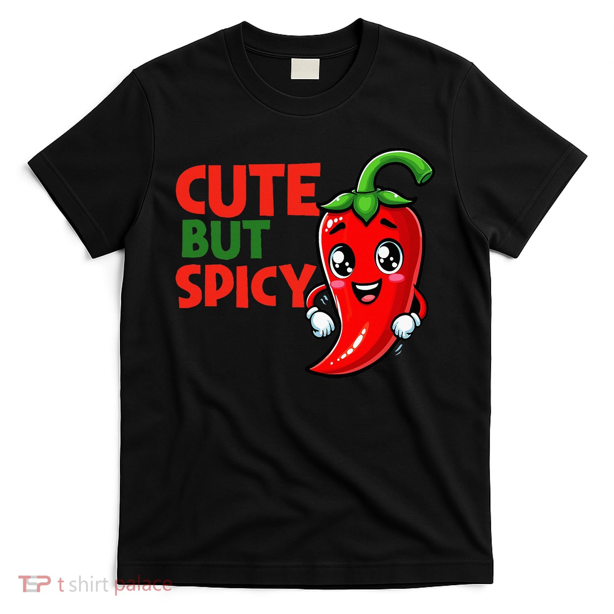 Cute Chili Funny Cute But Spicy T-Shirt