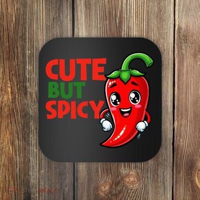 Cute Chili Funny Cute But Spicy Coaster
