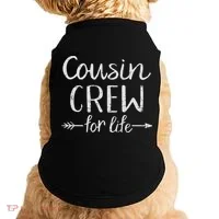 Cousin Crew For Life Doggie Tank thumb 0