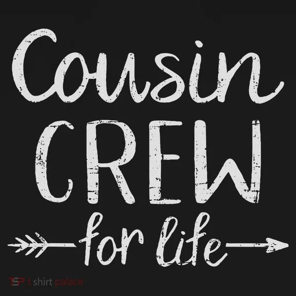 Cousin Crew For Life Button