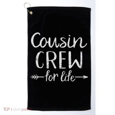 Cousin Crew For Life Golf Towel
