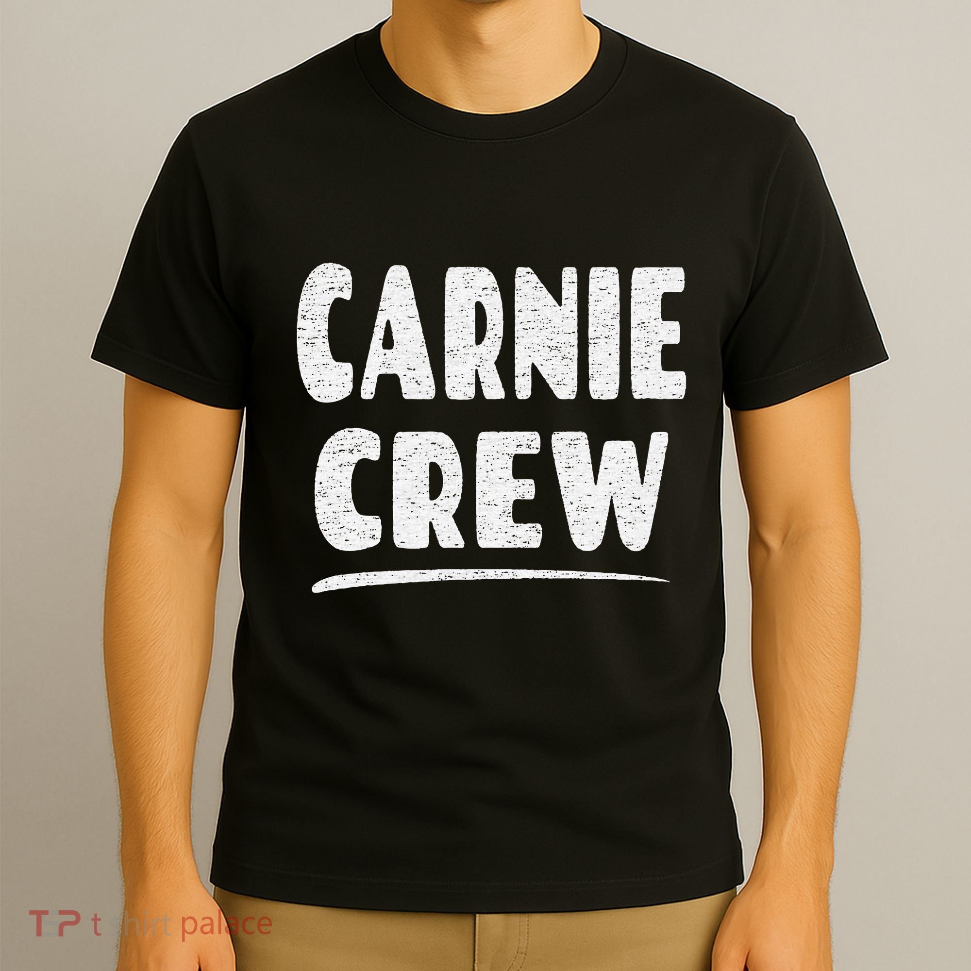 Carnie Crew Fun Circus Or Fair Employee T-Shirt