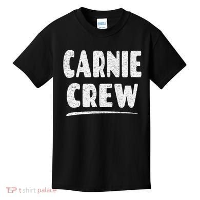 Carnie Crew Fun Circus Or Fair Employee Kids T-Shirt