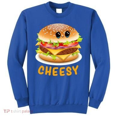Cheesy Cute Funny Cheese Burger Food Pun Tee Gift Sweatshirt