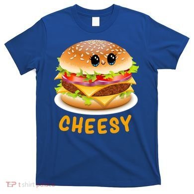 Cheesy Cute Funny Cheese Burger Food Pun Tee Gift T-Shirt