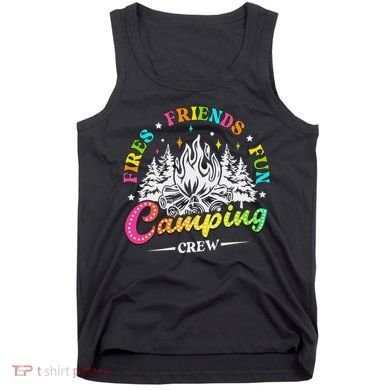 Camping Crew Fires Friends Fun Summer Vibes Camper  Tank Top