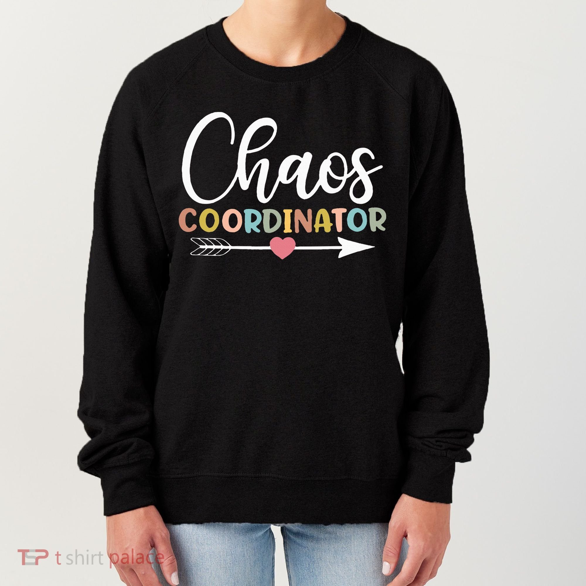 Chaos Coordinator funny quote Women's Sweatshirt
