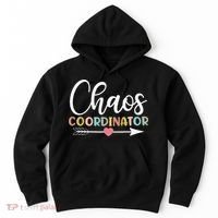 Chaos Coordinator funny quote Hoodie thumb 0