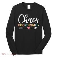 Chaos Coordinator funny quote Long Sleeve Shirt thumb 0
