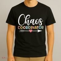 Chaos Coordinator funny quote T-Shirt thumb 3