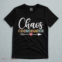 Chaos Coordinator funny quote T-Shirt thumb 5