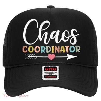 Chaos Coordinator funny quote Hat