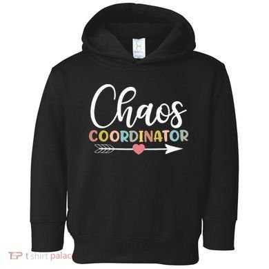 Chaos Coordinator funny quote Toddler Hoodie