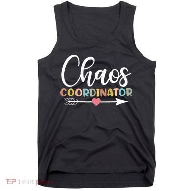 Chaos Coordinator funny quote Tank Top