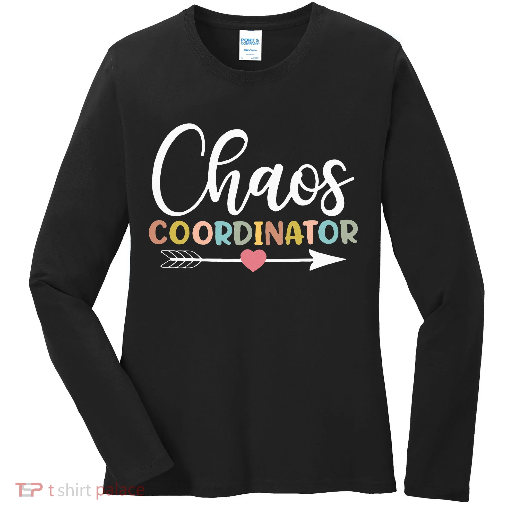 Chaos Coordinator funny quote Women's Long Sleeve Shirt